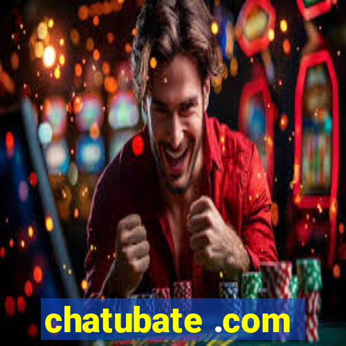 chatubate .com